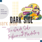 The Dark Side of Influencer Marketing