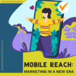 Mobile Reach - Marketing in a New Era