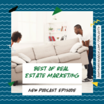 Best Real Estate Marketing Episodes