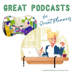 Great Podcasts for Event Planners