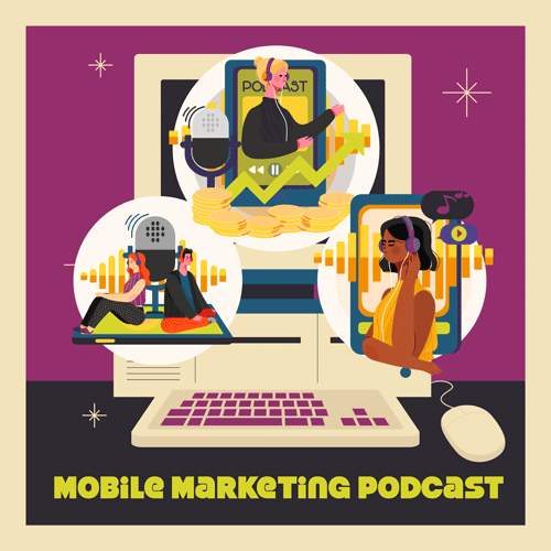 Mobile Marketing Podcast Archives Available for Free