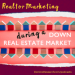 Realtor Marketing During a Down Market